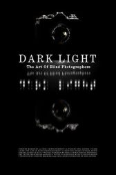 دانلود فیلم Dark Light: The Art of Blind Photographers 2009