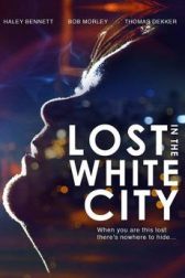 دانلود فیلم Lost in the White City 2014