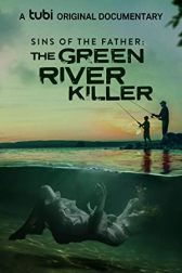 دانلود فیلم Sins of the Father: The Green River Killer 2022