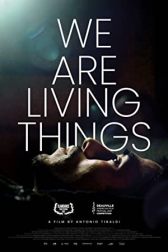 دانلود فیلم We Are Living Things 2021