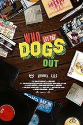دانلود فیلم Who Let the Dogs Out 2019