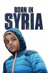 دانلود فیلم Born in Syria 2016