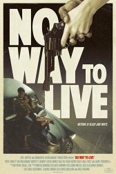 دانلود فیلم No Way to Live 2016
