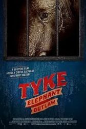 دانلود فیلم Tyke Elephant Outlaw 2015