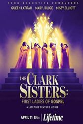 دانلود فیلم The Clark Sisters: First Ladies of Gospel 2020