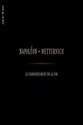 دانلود فیلم Napoleon – Metternich: Der Anfang vom Ende 2021