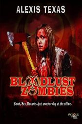 دانلود فیلم Bloodlust Zombies 2011