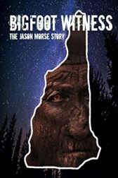 دانلود فیلم Bigfoot Witness: The Jason Morse Story 2022