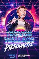 دانلود فیلم Trevor Wallace: Pterodactyl 2023