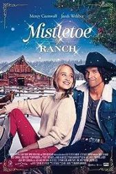 دانلود فیلم Mistletoe Ranch 2022