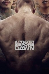 دانلود فیلم A Prayer Before Dawn 2017