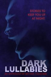 دانلود فیلم Dark Lullabies: An Anthology by Michael Coulombe 2023