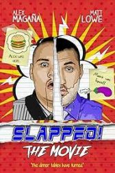 دانلود فیلم Slapped! The Movie 2018
