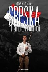 دانلود فیلم Srpska: The Struggle for Freedom 2022