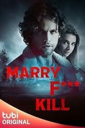 دانلود فیلم Marry F*** Kill 2023
