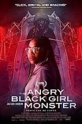 دانلود فیلم The Angry Black Girl and Her Monster 2023