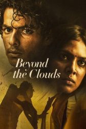 دانلود فیلم Beyond the Clouds 2017