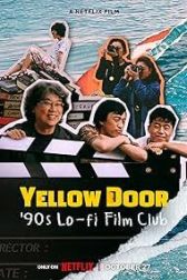 دانلود فیلم Yellow Door: 90s Lo-fi Film Club 2023