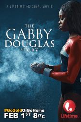 دانلود فیلم The Gabby Douglas Story 2014