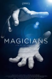 دانلود فیلم Magicians: Life in the Impossible 2016
