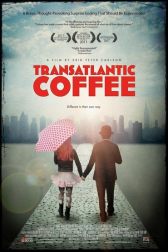 دانلود فیلم Transatlantic Coffee 2012
