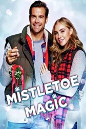 دانلود فیلم Mistletoe Magic 2019