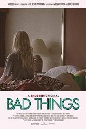 دانلود فیلم Bad Things 2023