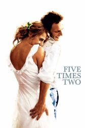 دانلود فیلم Five Times Two 2004