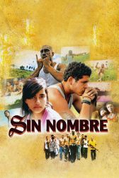 دانلود فیلم Sin Nombre 2009