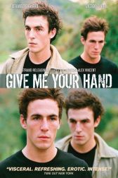 دانلود فیلم Give Me Your Hand 2008