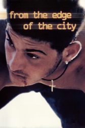 دانلود فیلم From the Edge of the City 1998