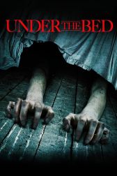 دانلود فیلم Under the Bed 2012