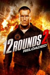 دانلود فیلم 12 Rounds 2: Reloaded 2013