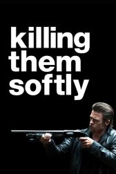 دانلود فیلم Killing Them Softly 2012