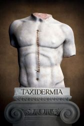 دانلود فیلم Taxidermia 2006