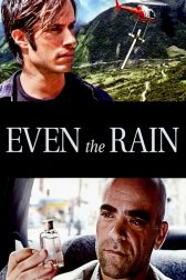 دانلود فیلم Even the Rain 2010