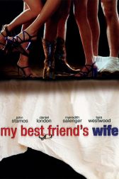 دانلود فیلم My Best Friend’s Wife 2001