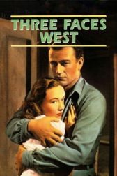 دانلود فیلم Three Faces West 1940