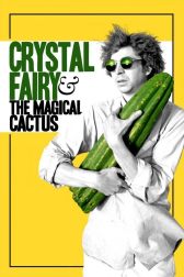 دانلود فیلم Crystal Fairy & the Magical Cactus 2013