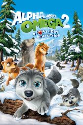 دانلود فیلم Alpha and Omega 2: A Howl-iday Adventure 2013