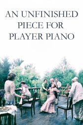 دانلود فیلم Unfinished Piece for the Player Piano 1977