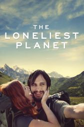 دانلود فیلم The Loneliest Planet 2011