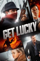 دانلود فیلم Get Lucky 2013