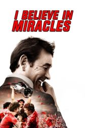 دانلود فیلم I Believe in Miracles 2015