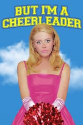 دانلود فیلم But I’m a Cheerleader 1999