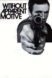 دانلود فیلم Without Apparent Motive 1971