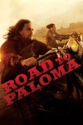 دانلود فیلم Road to Paloma 2014