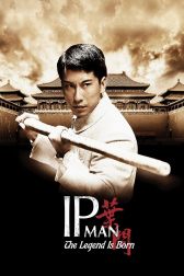 دانلود فیلم The Legend Is Born: Ip Man 2010