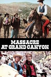 دانلود فیلم Massacre at Grand Canyon 1964