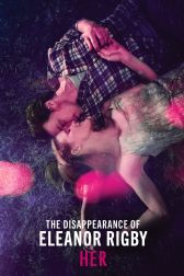 دانلود فیلم The Disappearance of Eleanor Rigby: Her 2013